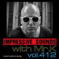 Mr.K Impressive Sounds Radio Nova vol.412 part 1  (29.12.2015) by ImPreSsiVe SoUNds with Mr.K