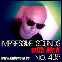 Mr.K Impressive Sounds Radio Nova vol.435 part 1  (07.06.2016) by ImPreSsiVe SoUNds with Mr.K