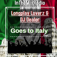 Longplay Loverz And DJ Dealer Goes To Italy Part 1 by InTheMixRadio