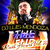 Dj Luis Mendoza - Rush Hours Vol 2 by Luis Mendoza