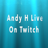Live On Twitch Part 1 7-11-20 by Andy H