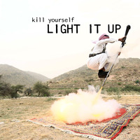 Kill Yourself - Light It Up (Drums Edit) by Kill Yourself