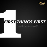090124 First Things First - Good vibes, good life by Radio Idola Semarang