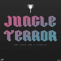 JUNGLE TERROR - DØ CHEF DØ x PENTIA (Original Mix) by MRTN