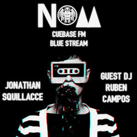 #45 Jonathan Squillacce pres. NOM Special Guest Ruben Campos [19-3-16] (Cuebase FM Blue Stream) by Jonathan Squillacce