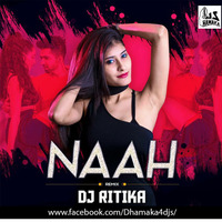 Naah (Remix) Harrdy Sandhu - DJ Ritika by Dhamaka4djs