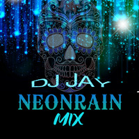 DJ Jay NEON Rain MIX by Jay (Mobboss) Hankins