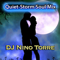 Quiet Storm Soul Mix - DJ Nino Torre by DJ Nino NiteMix Torre