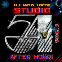 Studio 54 After Hours Mix #1 - DJ Nino Torre by DJ Nino NiteMix Torre