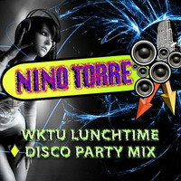 WKTU Lunchtime Disco Party Mix - DJ Nino Torre by DJ Nino NiteMix Torre