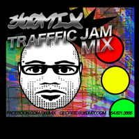 360MIX-Traffic-Jam-November-2017 by George Jett / 360MIX