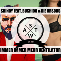 Shindy feat. Bushido &amp; Die Orsons - Immer immer mehr Ventilator Remix Mashup (SWAT) by Swat Mashes