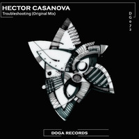  DG072 Héctor Casanova - Troubleshooting (Original mix) [DOGA RECORDS] by Doga Records