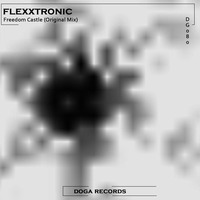  DG080  FlexXTronic - Freedom Castle (Original Mix) [DOGA RECORDS] by Doga Records