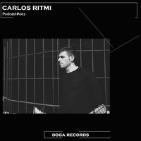 Carlos Ritmi~ Doga Records #Podcast002 by Doga Records