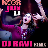 Gulabi 2.0 - DJ RAVI REMIX by DJ RAVI