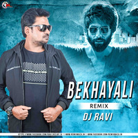 BEKHAYALI - kabir singh , DJ RAVI remix by DJ RAVI