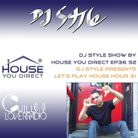 DJ Style Show Ep 36 S2 by Chill Lover Radio ✅ | Network