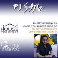 DJ Style Show Ep 37 S2 by Chill Lover Radio ✅ | Network