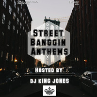 Street Banggin Anthems Ep 06 | DJ King Jones by Chill Lover Radio ✅ | Network