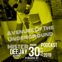 Avenues Of The Underground E30 S1 | Mister Deejay by Chill Lover Radio ✅ | Network