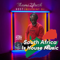 South Africa Is House Music E01 S1 | Thami2fresh by Chill Lover Radio ✅ | Network