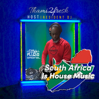 South Africa Is House Music E05 S1 | DJ Thami2fresh by Chill Lover Radio ✅ | Network