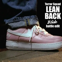 Lean Back (B-Side battle edit) by B-Sideuk