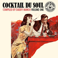COCKTAIL DU SOUL - VOLUME ONE by Daddy Mango