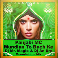 Panjabi MC - Mundian To Bach Ke  (Dj Mr. Magic Moombahton Mix) by dj.mr.magic
