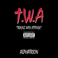 T.W.A. Volume 1 (Hip-hop Breaking mix) - AlphaTrion by AlphaTrion