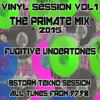 vinyl sessions vol1 bstorm - the primate mix - tekno session bds 2015. all tunes from 97-98 - fugitive undertones. dstorm bassline circus digitalstorm.. by DSTORM SOUND SYSTEM - DSTORM RECS