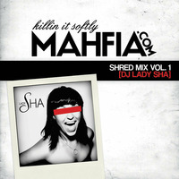 2011 Mahfia Shred Mix: Volume 1 by DJ Lady Sha
