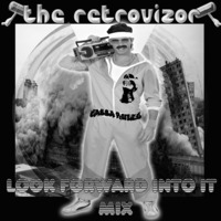 The RetroVizor - Look forward into it mix by The RetrovizoR