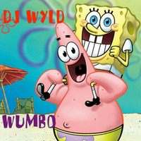 DJ WYLD - Wumbo **Free Download** by DJWyld