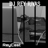 ReyCast 134 by DJ Rey Rivas