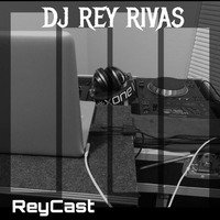 ReyCast 135 by DJ Rey Rivas