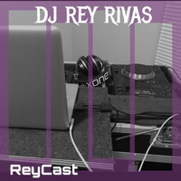 ReyCast 152 by DJ Rey Rivas