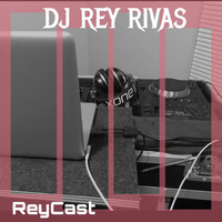 ReyCast 153 by DJ Rey Rivas