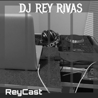 ReyCast 154 by DJ Rey Rivas