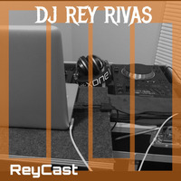 ReyCast 172 by DJ Rey Rivas