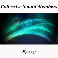 Collective Sound Members - Mystery by Collective Sound Members