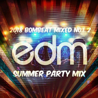 EDM Summer Party Mix by Bombeat