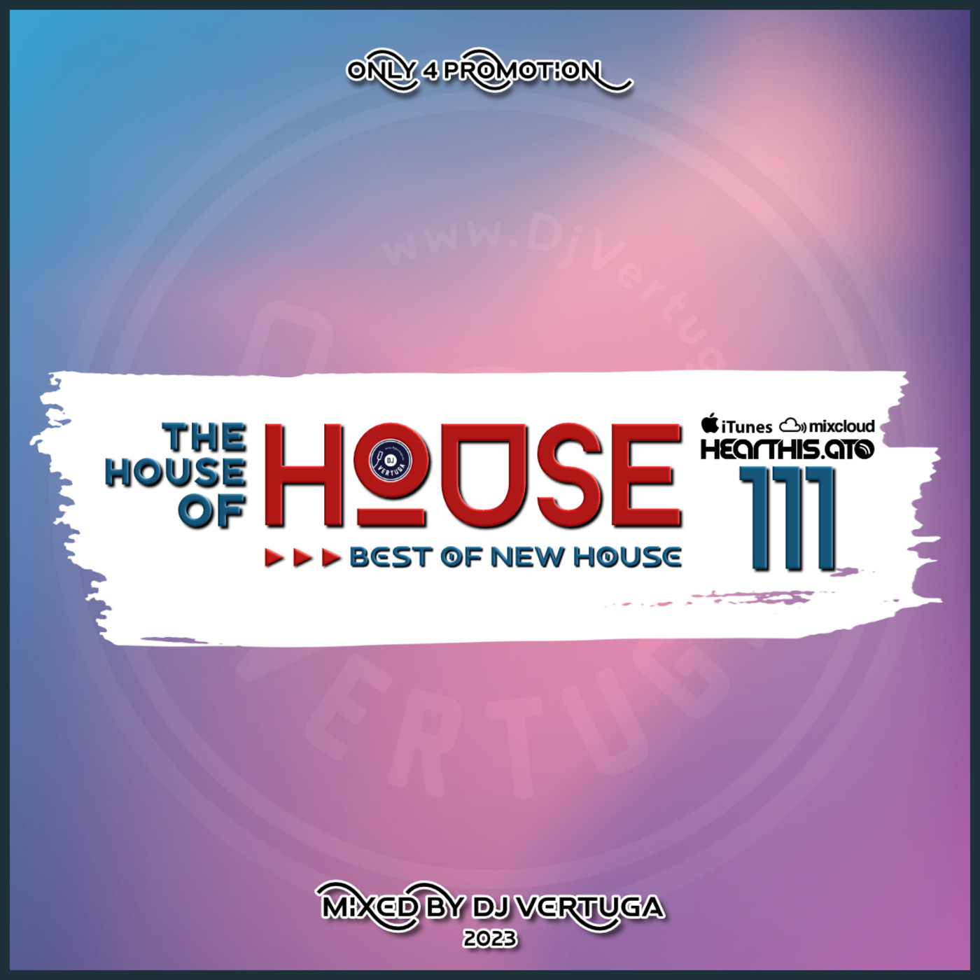 The House of House vol. 111 (Best of NEW House Music)