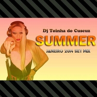 TOINHA SUMMER 2014 (JANEIRO SET MIX) by Deejay Toinha