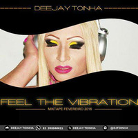 DEEJAY TOINHA - Feel the vibration (mixtape fevereiro 2016) by Deejay Toinha