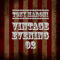 Tony Maroni - Vintage Evening 02 by Tony Maroni