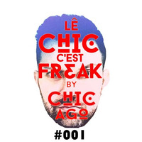Le Chic C'est Freak #001 by Chic_Ago