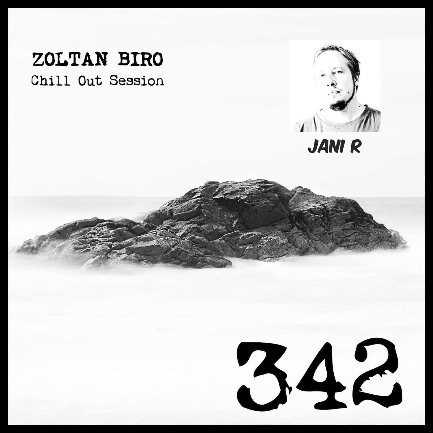 Zoltan Biro - Chill Out Session 342 [including: Jani R Special Mix]