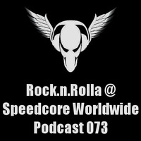 [SCWWP073] Rock.n.Rolla @ Speedcore Worldwide Podcast 073 [01.09.2015] by Speedcore Worldwide Audio Netlabel